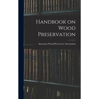 Handbook on Wood Preservation