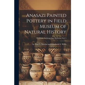 Anasazi Painted Pottery in Field Museum of Natural History; Fieldiana, Anthropology Memoirs, Vol. 5