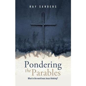 Pondering the Parables