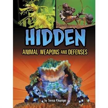 Hidden Animal Weapons and Defenses