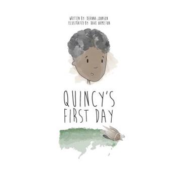 Quincy's First Day