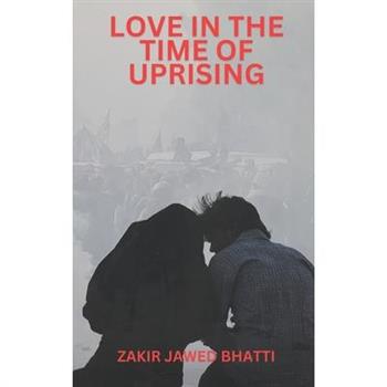 Love in the Time of Uprising