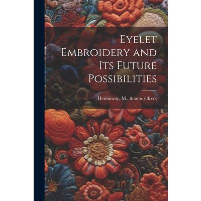 Eyelet Embroidery and its Future Possibilities