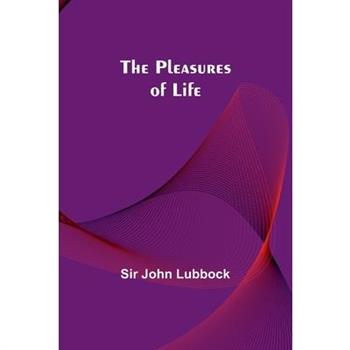 The Pleasures of Life