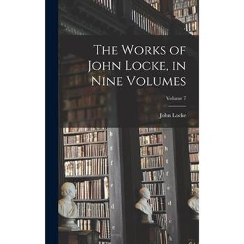 The Works of John Locke, in Nine Volumes; Volume 7
