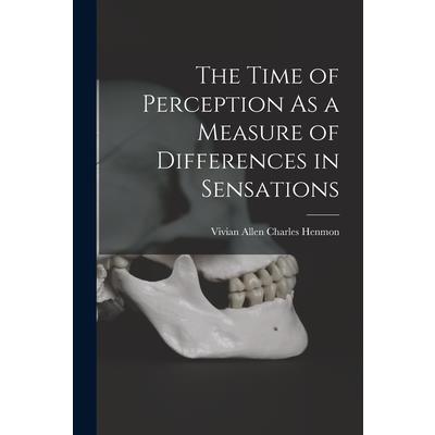 The Time of Perception As a Measure of Differences in Sensations