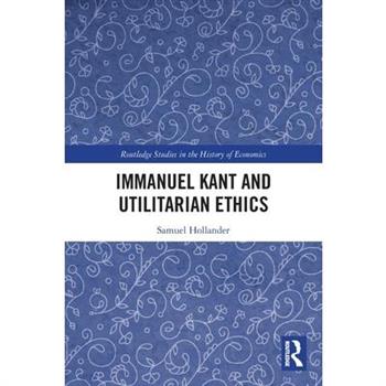Immanuel Kant and Utilitarian Ethics