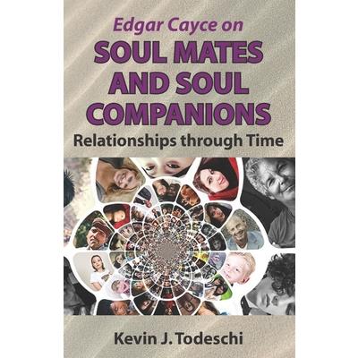 Edgar Cayce on Soul Mates and Soul Companions