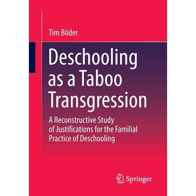 Deschooling as a Taboo Transgression