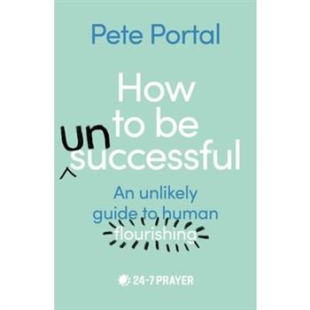 How to Be (Un)Successful