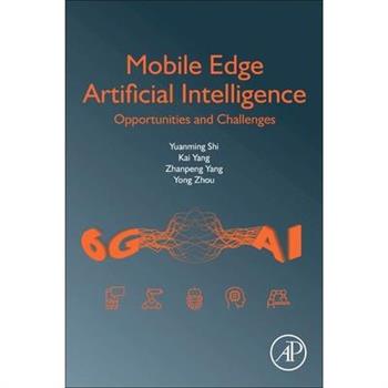 Mobile Edge Artificial Intelligence