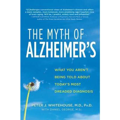 The Myth of Alzheimer's