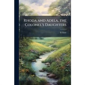 Rhoda and Adela, the Colonel's Daughters