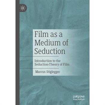 Film as a Medium of Seduction
