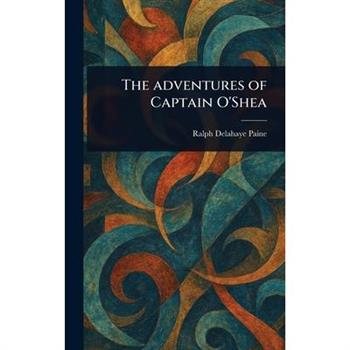 The Adventures of Captain O'Shea