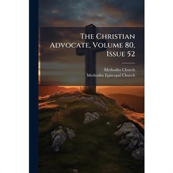 The Christian Advocate, Volume 80, Issue 52