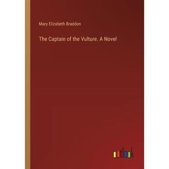 The Captain of the Vulture. A Novel