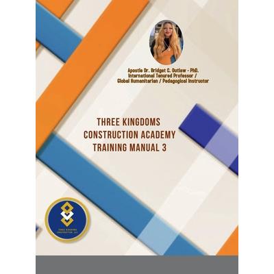 Three Kingdoms Construction Academy - Training Manual # 3