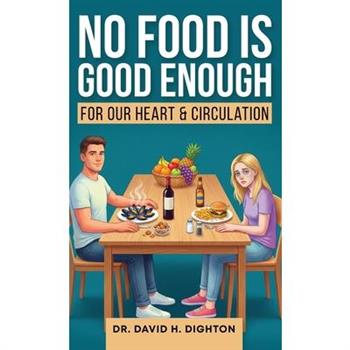 No Food Is Good Enough