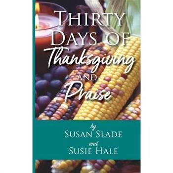 Thirty Days of Thanksgiving and Praise