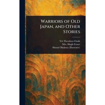 Warriors of Old Japan, and Other Stories
