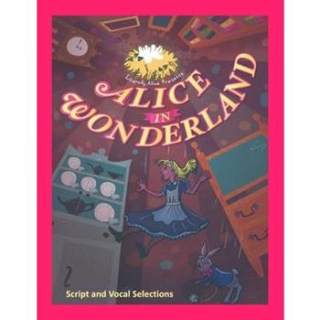 Alice in Wonderland the Musical