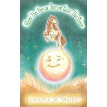 When the Horse Jumps Over the Moon