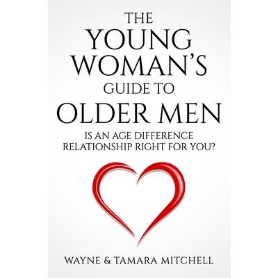 The Young Woman's Guide to Older Men