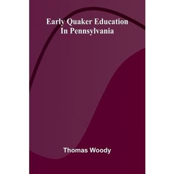 Early Quaker education in Pennsylvania