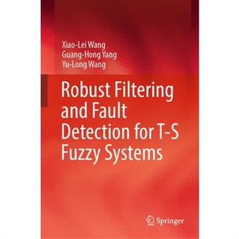 Robust Filtering and Fault Detection for T-S Fuzzy Systems