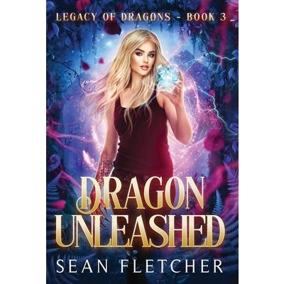 Dragon Unleashed (Legacy of Dragons Book Three)