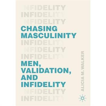 Chasing Masculinity