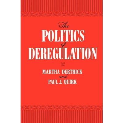 The Politics of Deregulation