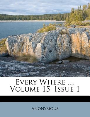 Every Where ..., Volume 15, Issue 1