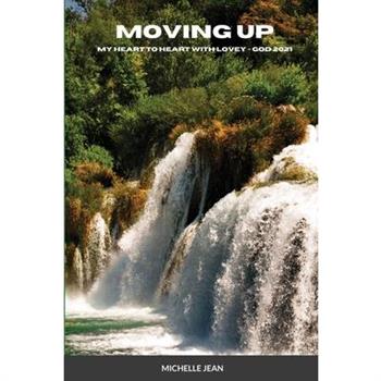Moving Up - My Heart to Heart with Lovey - God 2021