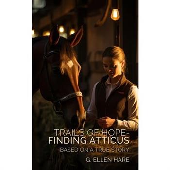 Trails of Hope - Finding Atticus