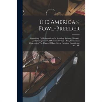 The American Fowl-breeder