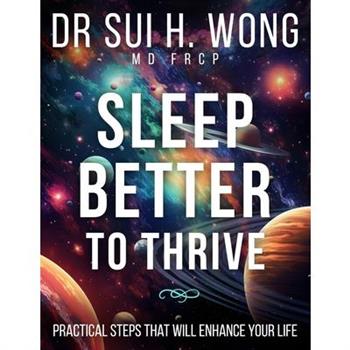Sleep Better to Thrive