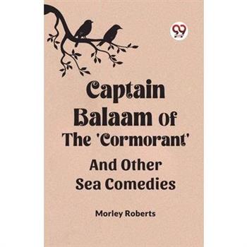 Captain Balaam Of The 'Cormorant' And Other Sea Comedies