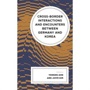 Cross-border Interactions and Encounters between Germany and Korea