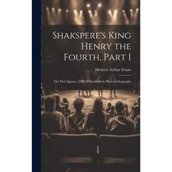 Shakspere's King Henry the Fourth, Part I