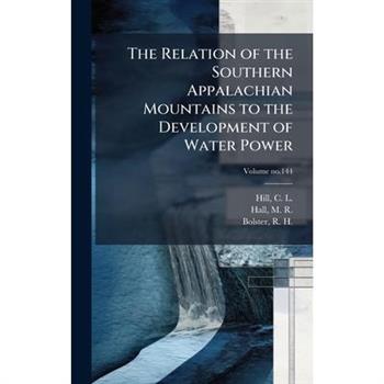 The Relation of the Southern Appalachian Mountains to the Development of Water Power