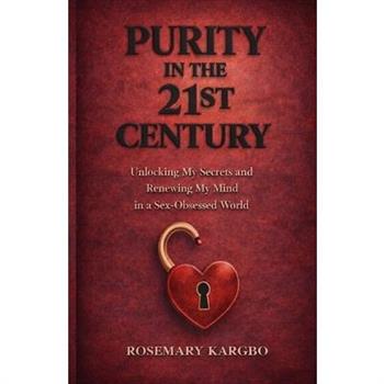 Purity in the 21st Century