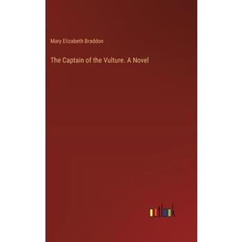 The Captain of the Vulture. A Novel