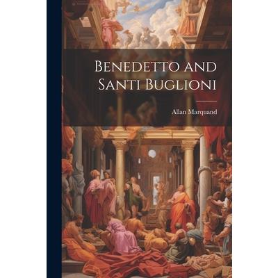 Benedetto and Santi Buglioni
