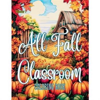 All Fall Classroom Coloring Book for Kids