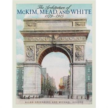 The Architecture of Mckim, Mead, and White