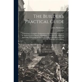 The Builder's Practical Guide
