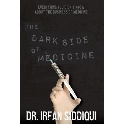 The Dark Side of Medicine