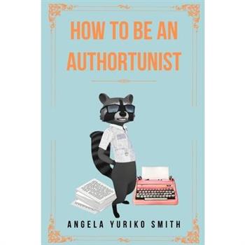 How to Be an Authortunist